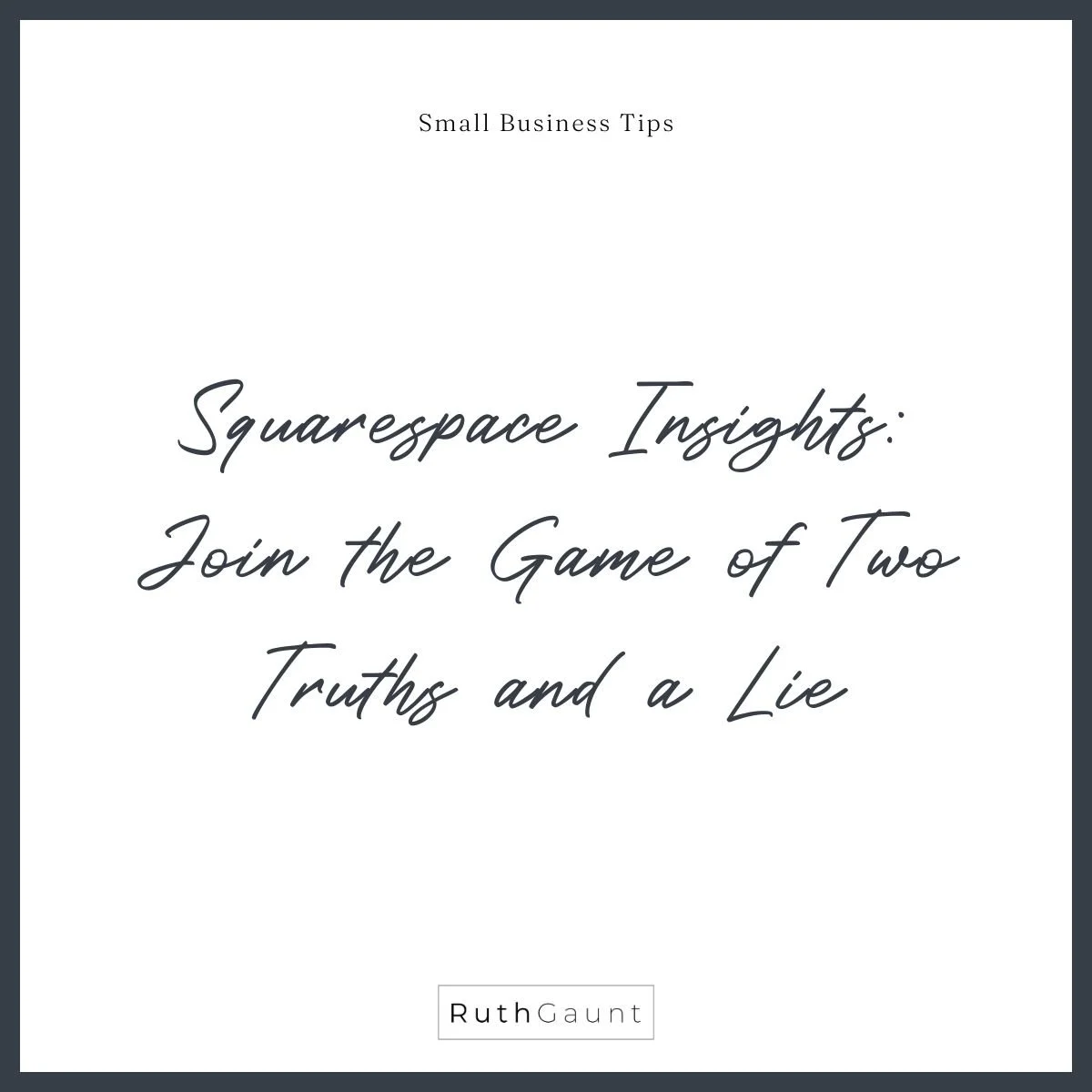 Squarespace Insights: Join the Game of Two Truths and a Lie
