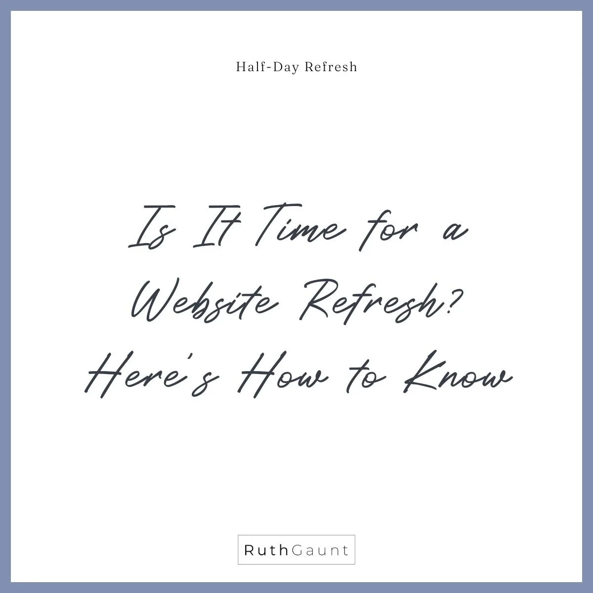 Is It Time for a Website Refresh? Here’s How to Know
