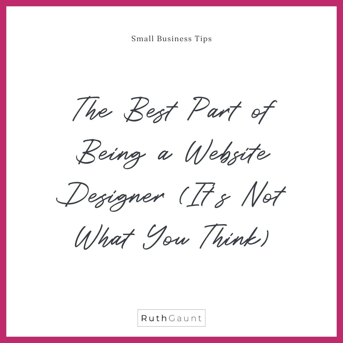 The Best Part of Being a Website Designer (It’s Not What You Think)