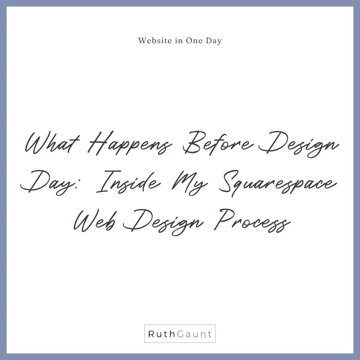 What Happens Before Design Day: Inside My Squarespace Web Design Process
