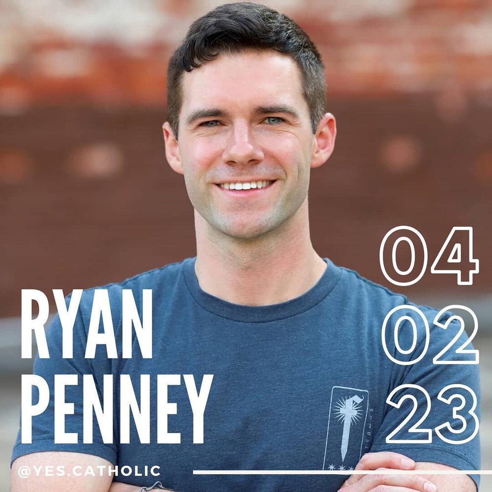 Ryan Penney — Yes Catholic