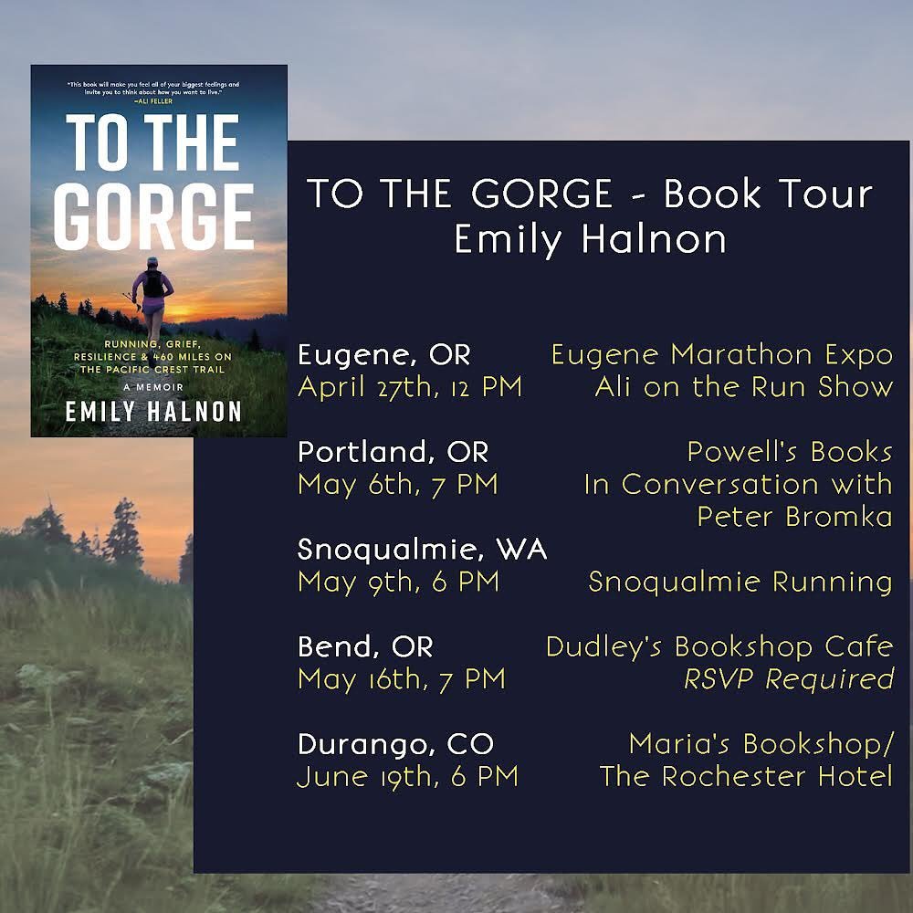So excited to announce tour dates for To the Gorge! The stories in this book are meant to be shared, and chatted about, and lived. And I can&rsquo;t wait to do that with you in some of my favorite running and mountain towns.

I hope you can join me i