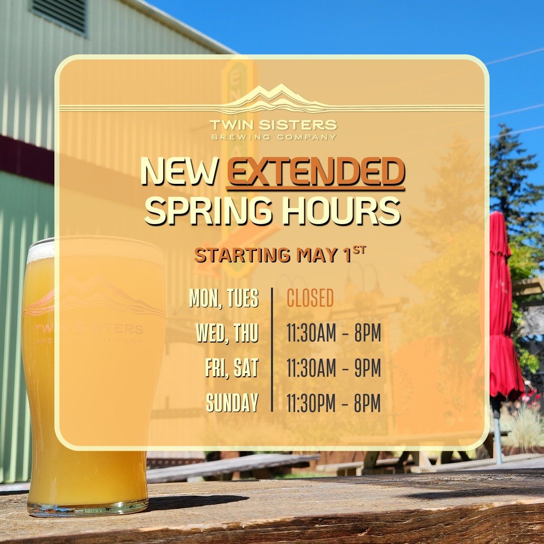 Heads up, Twin Sisters fans! 📣 We are extending our spring operating hours to include lunch 5 days a week! 🥳

Starting May 1st, our extended spring hours will be:

MON &amp; TUES: Closed
WED &amp; THURS: 11:30am-8pm
FRI &amp; SAT: 11:30am - 9pm
SUN