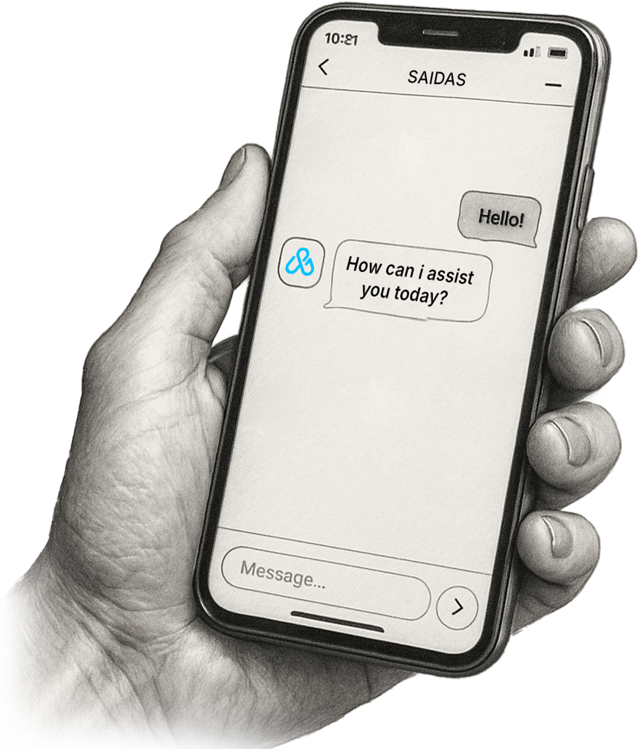 A hand holding a smartphone displaying a messaging app with the conversation titled "SAIDAS." The messages include "Hello!" and "How can I assist you today?"