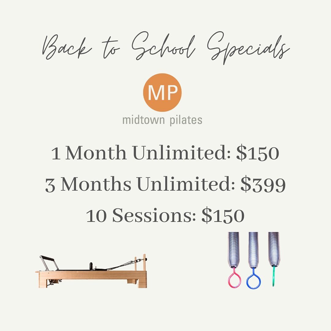 &bull;Back to School Specials&bull;
&bull;
These packages are available for purchase on the Midtown Pilates app, the MindBody app, or by texting/calling 662-722-1038. We can&rsquo;t wait to see you. 🤩🤩🤩