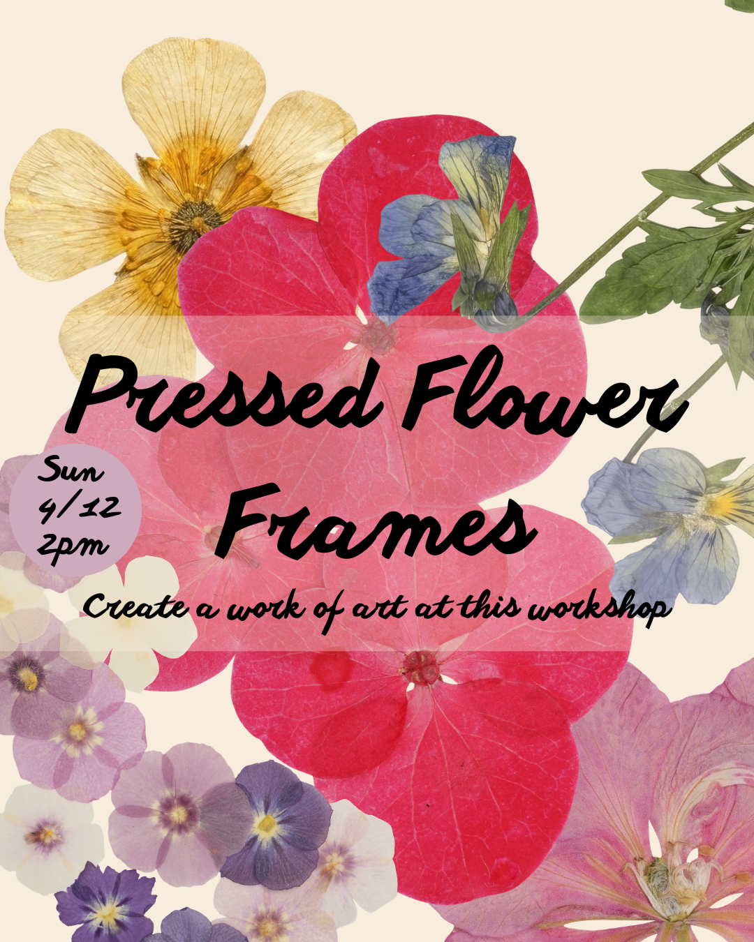 Pressed Flower Frame Workshop 4/12 2pm