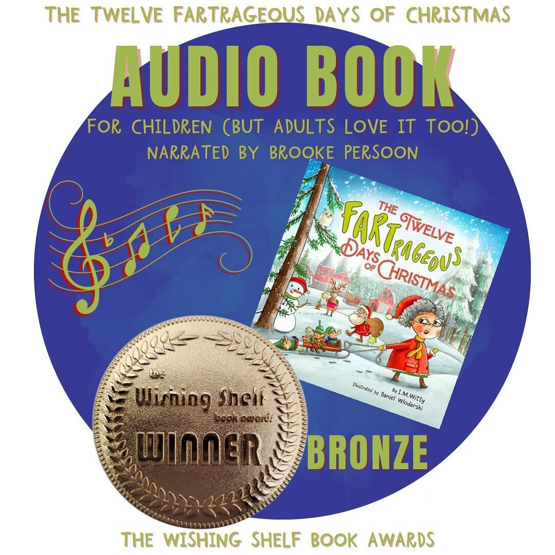 Kids love Christmas and farting! That&rsquo;s no April Fool&rsquo;s! This Fartrageous book just won Bronze in the Wishing Shelf Book Awards in the children&rsquo;s audiobook category. Special thanks to Brooke Persoon for narration and voices, Marty W