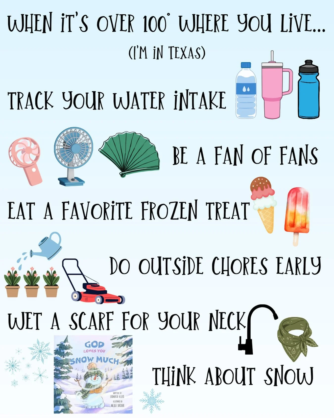 Texas summers are always hot, but several days over 100 degrees get to you! ☀️🔥There are many tips to stay  cool in the heat. But thinking about snow is one of my favorites. 

This is one of my favorite books that gets me thinking about snow.
☃️❄️Yo