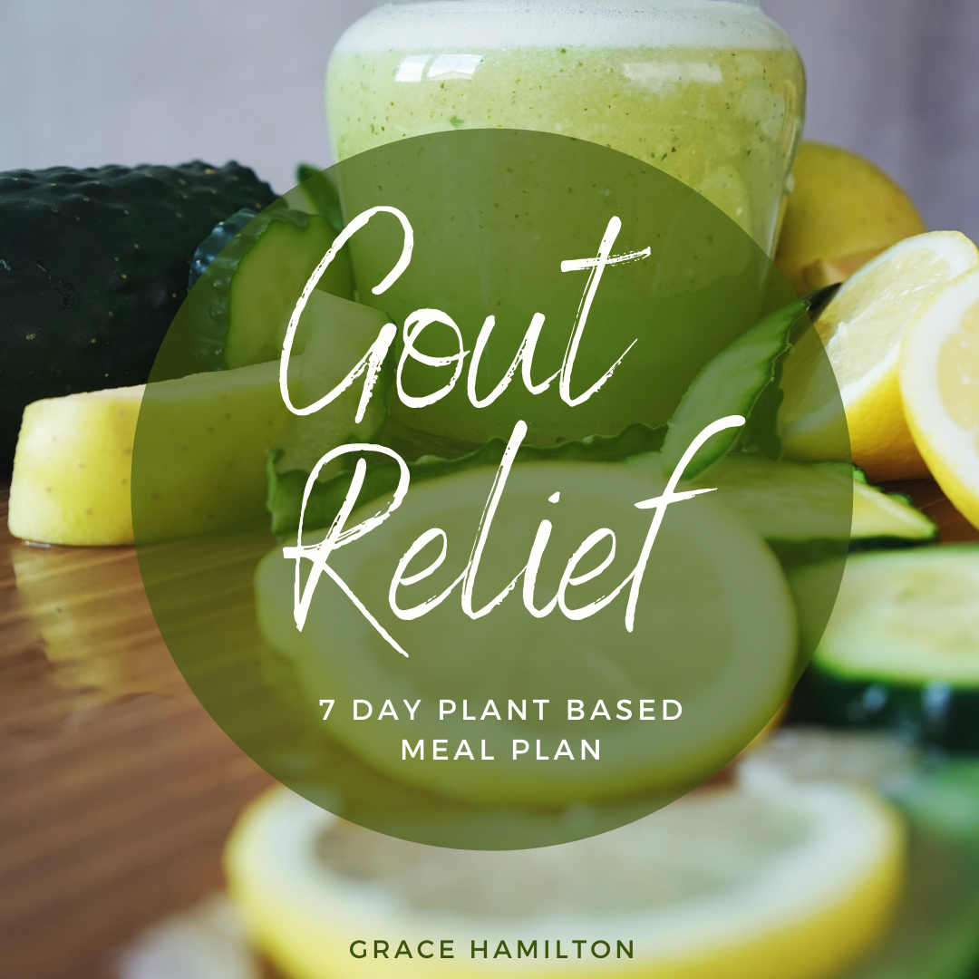 Gout Relief 7 Day Meal Plan — Grace Hamilton. Online Naturopath. Sydney
