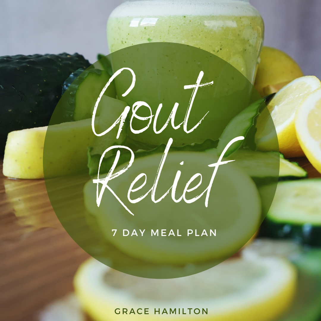 Gout Relief 7 Day Meal Plan — Grace Hamilton. Online Naturopath. Sydney  Naturopath.