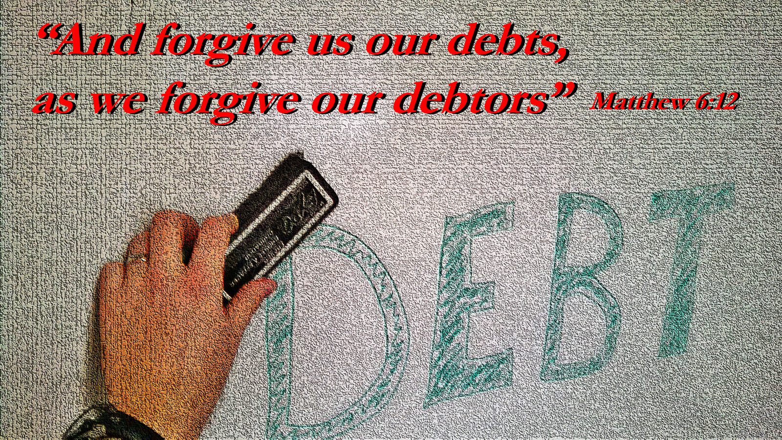 Forgiven - Our Debt to Forgive