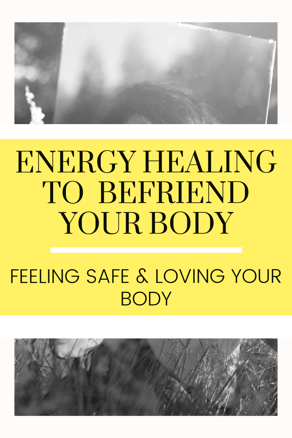 Energy Healing: Befriending Your Body