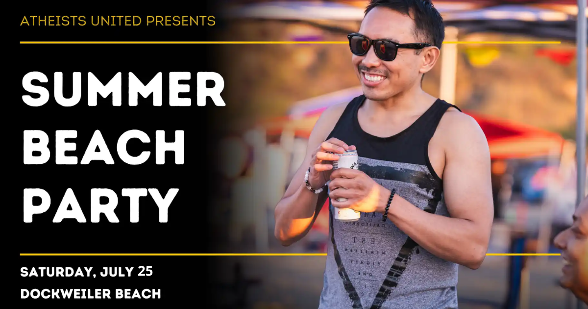 Atheist Summer Beach Party!