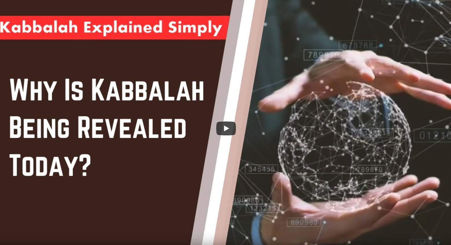 Kabbalah Explained - Why is Kabbalah being revealed now?