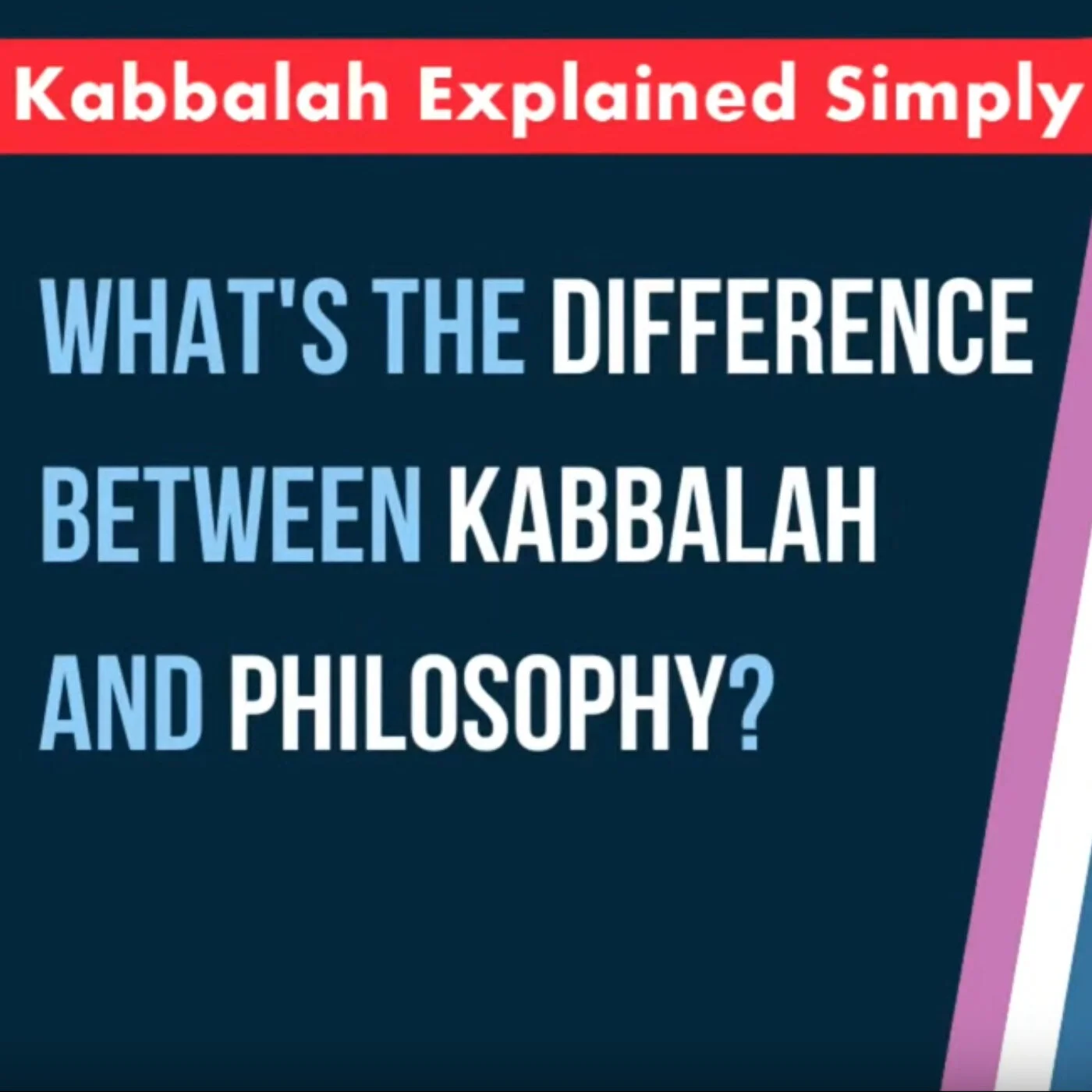 Kabbalah Explained - What's the difference between Philosophy and Kabbalah.