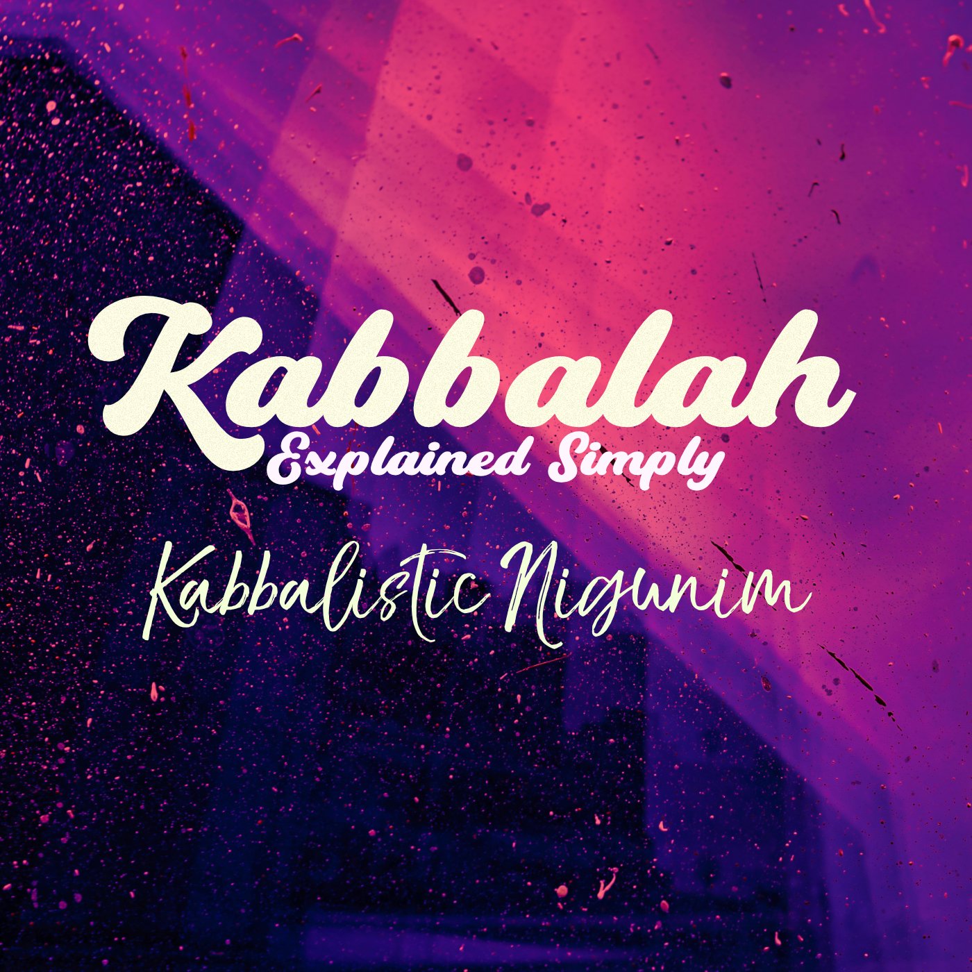 Kabbalah Explained Simply - Kabbalistic Nigunim