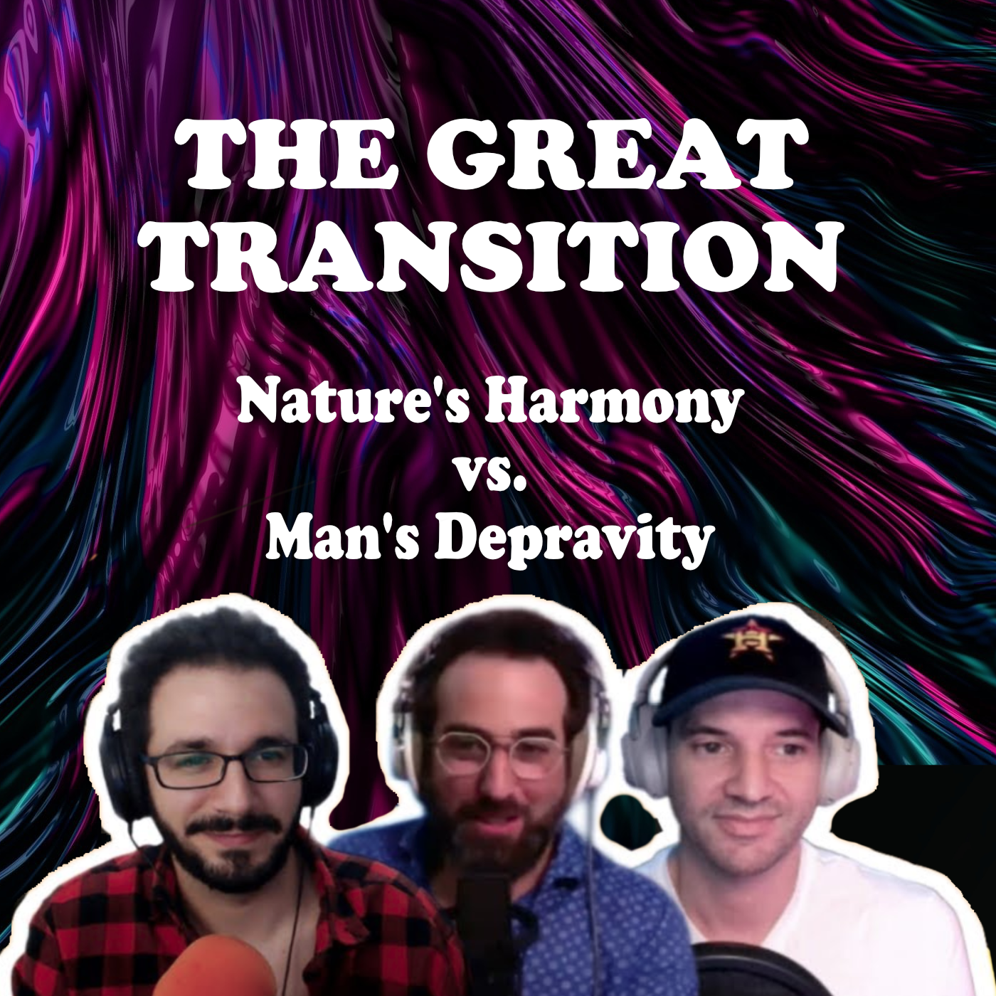 The Great Transition - Nature's Harmony vs. Man's Depravity