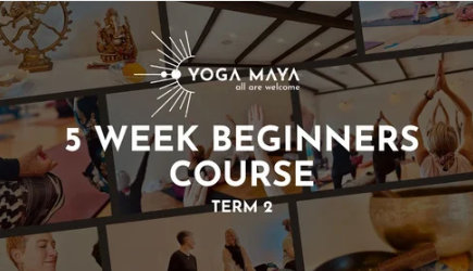 5 WEEK BEGINNERS YOGA COURSE Term 2