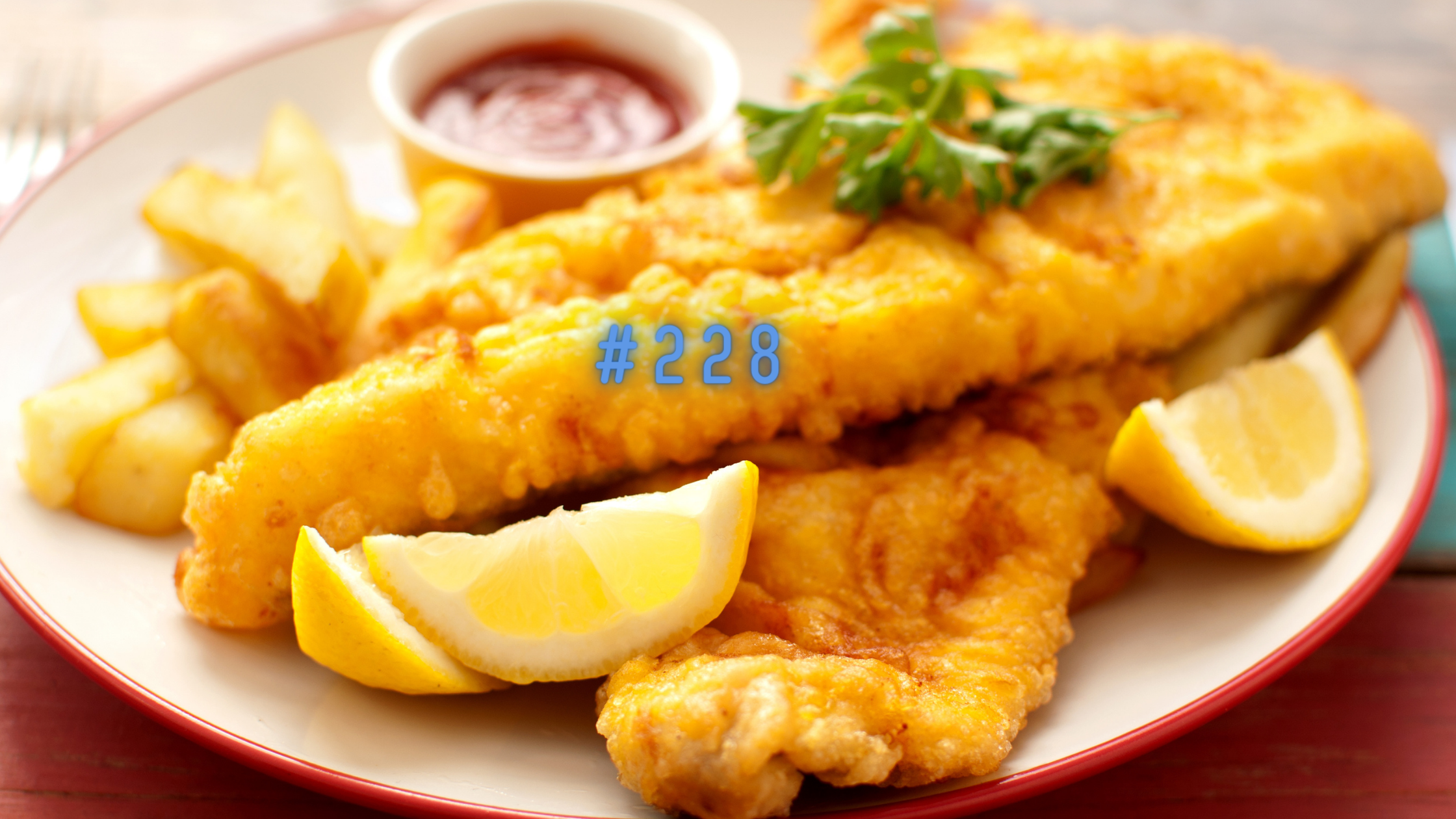 228. フィッシュアンドチップス