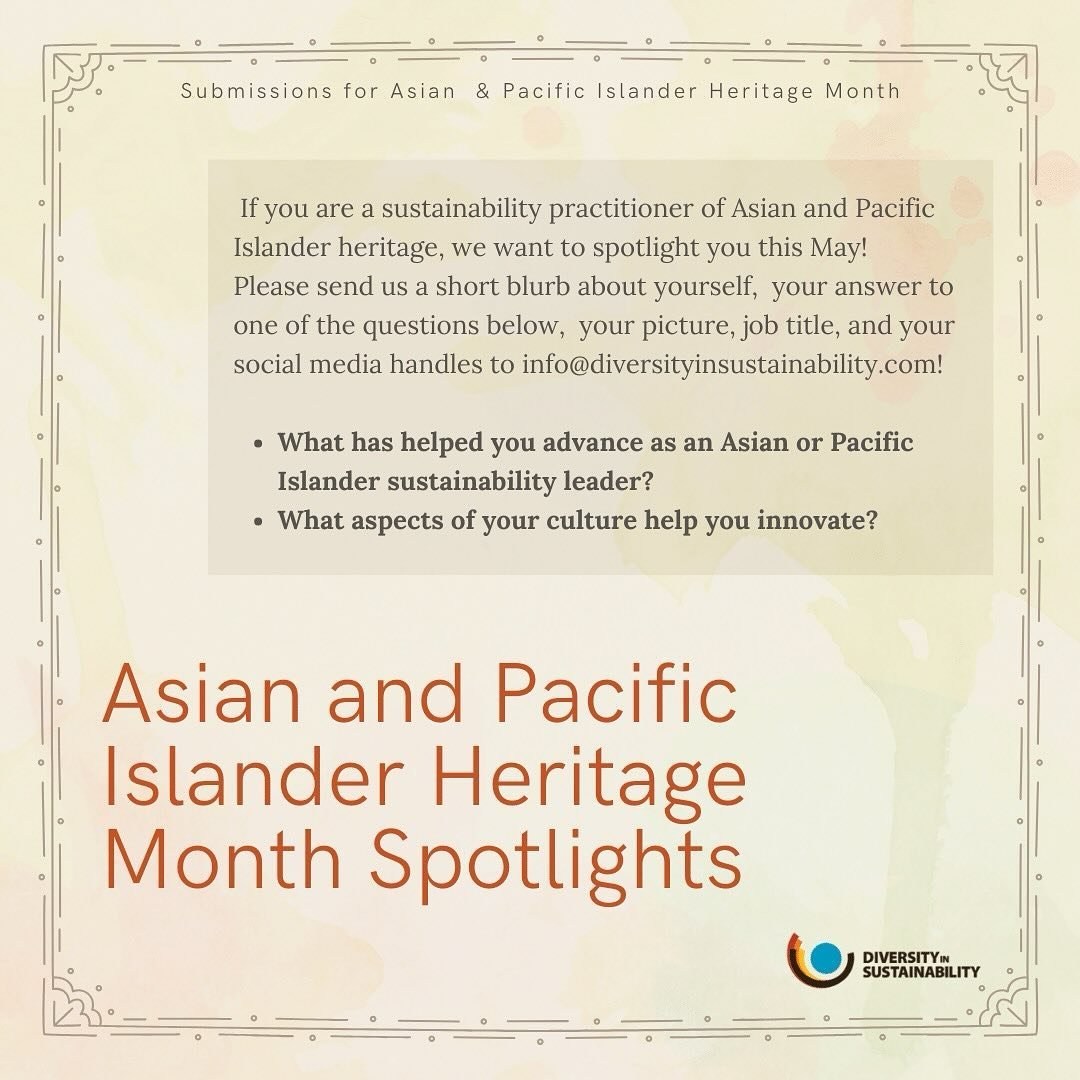 This May, DiS wants to celebrate Asian and Pacific Islander Heritage month by spotlighting Asian and Pacific Islander sustainability practitioners and sharing how their cultures influence their work in sustainability.

The theme this year is &ldquo;a