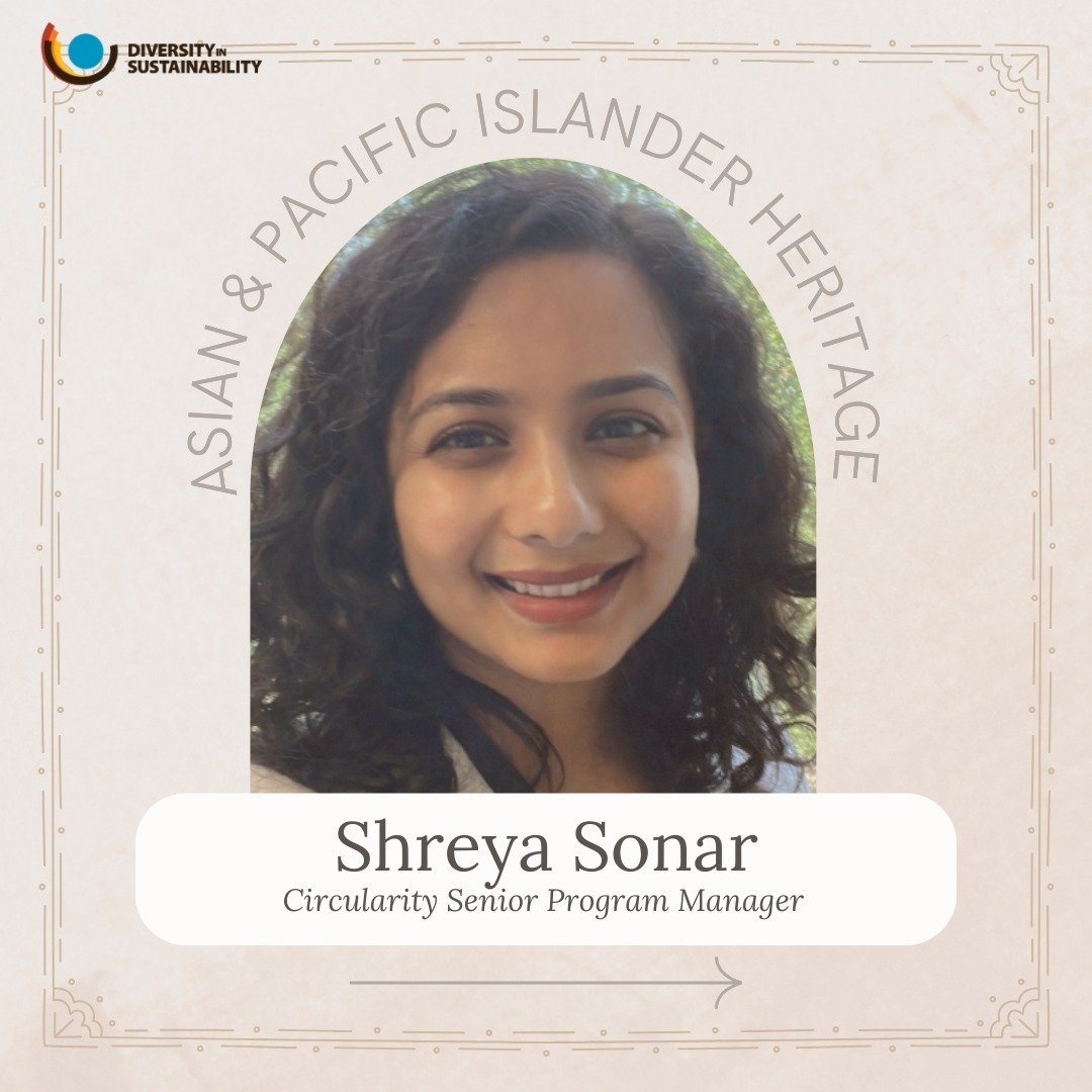 This year, we are celebrating Asian American and Pacific Islander Heritage by spotlighting sustainability professionals and sharing their insights and reflections on the ways their culture influences their work. We asked sustainability practitioners 