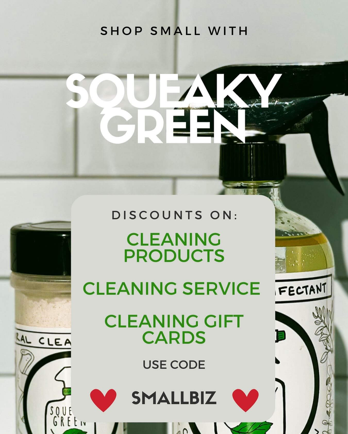 Code SMALLBIZ will unlock discounts on:
* cleaning services *
* cleaning products * 
* cleaning gift cards *

Checkout our #smallbusinesssaturday sale! Active through cyber Monday!

#squeakygreen #squeakygreencleaningco #greencleaning #local #shoploc