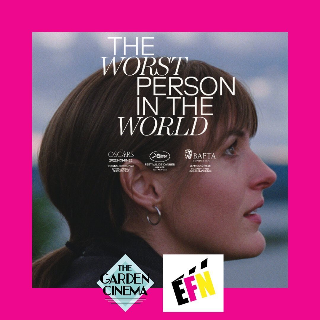 EFN&rsquo;s fantastic sponsor, @thegardencinema, is screening &ldquo;The Worst Person In The World&rdquo; from 25 March onwards 🎬

The latest from acclaimed filmmaker Joachim Trier, &ldquo;The Worst Person In The World&rdquo; is a wistful and subver