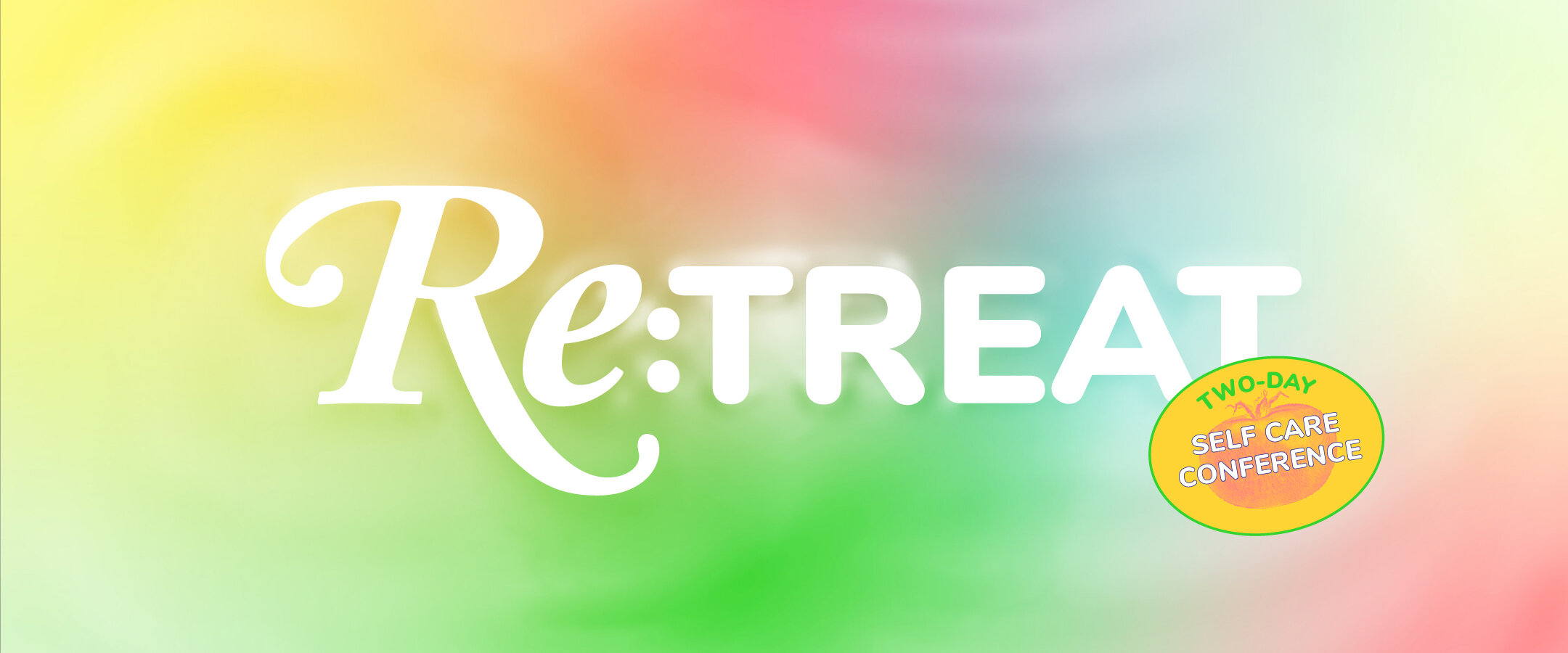 Re:treat — Two-Day Self Care Conference