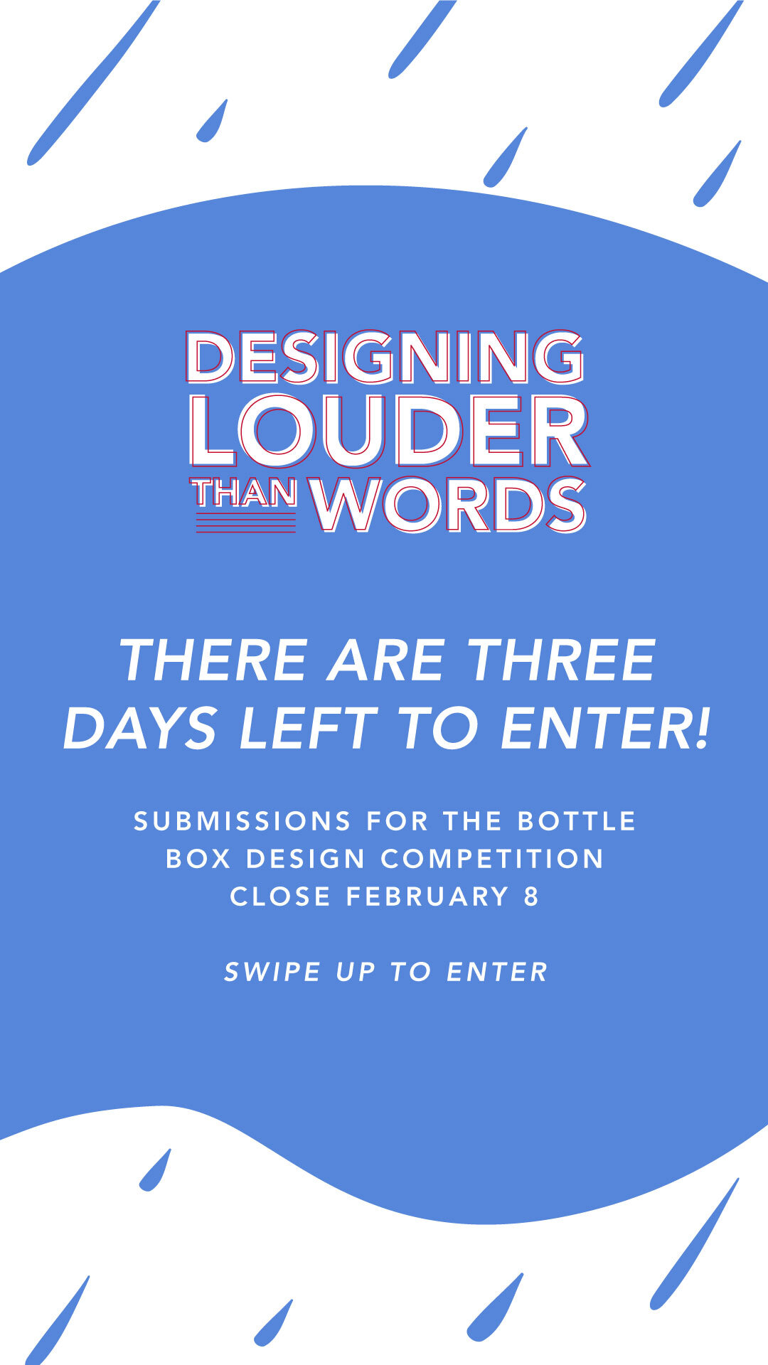  Designing Louder than Words Call for Entries graphic on a blue background with raindrop illustrations. 