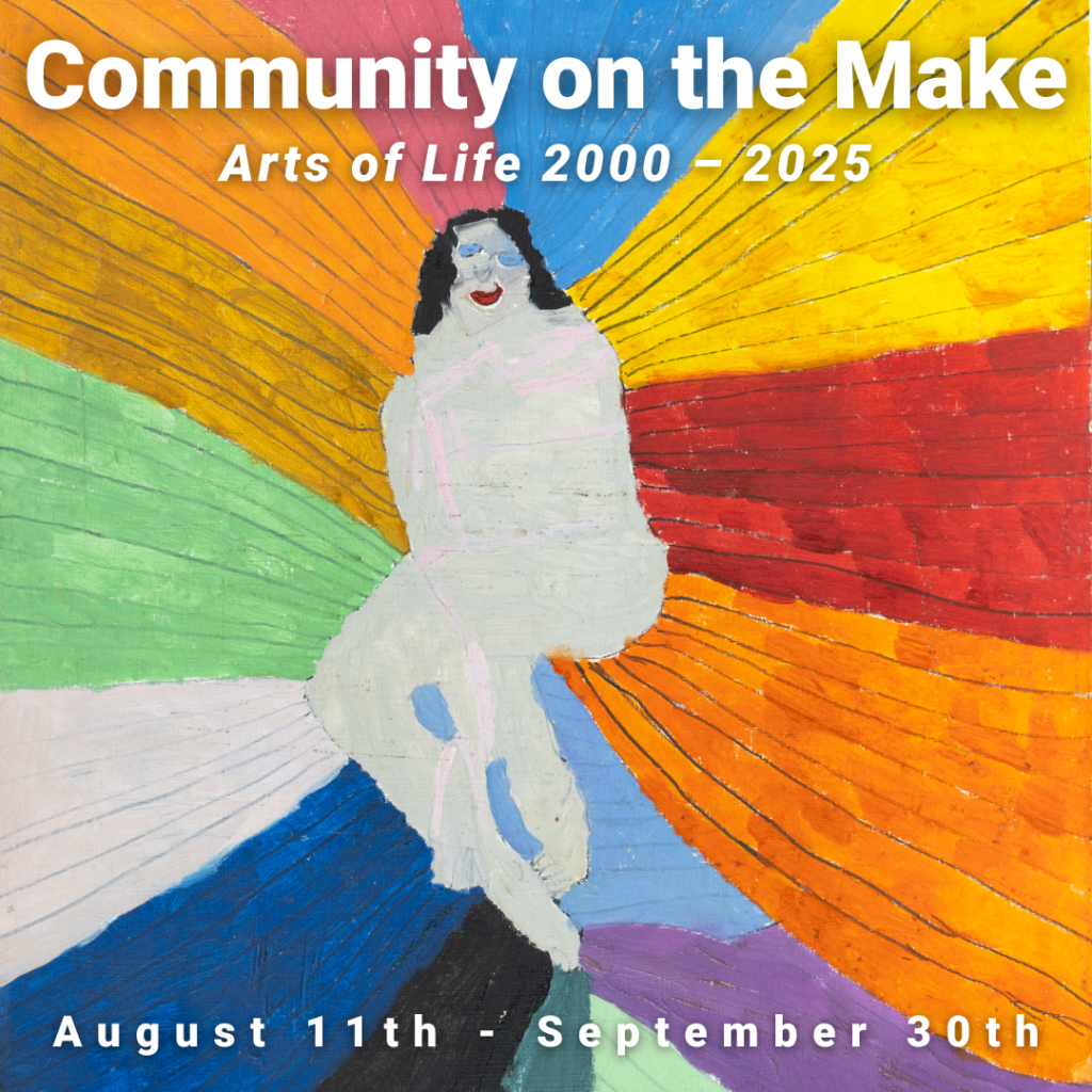Opening: Community on the Make | Arts of Life