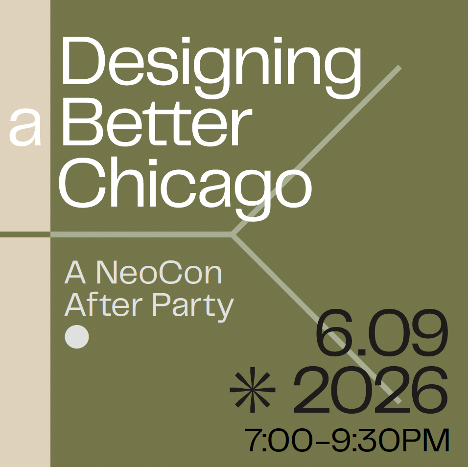Designing a Better Chicago - A NeoCon After Party
