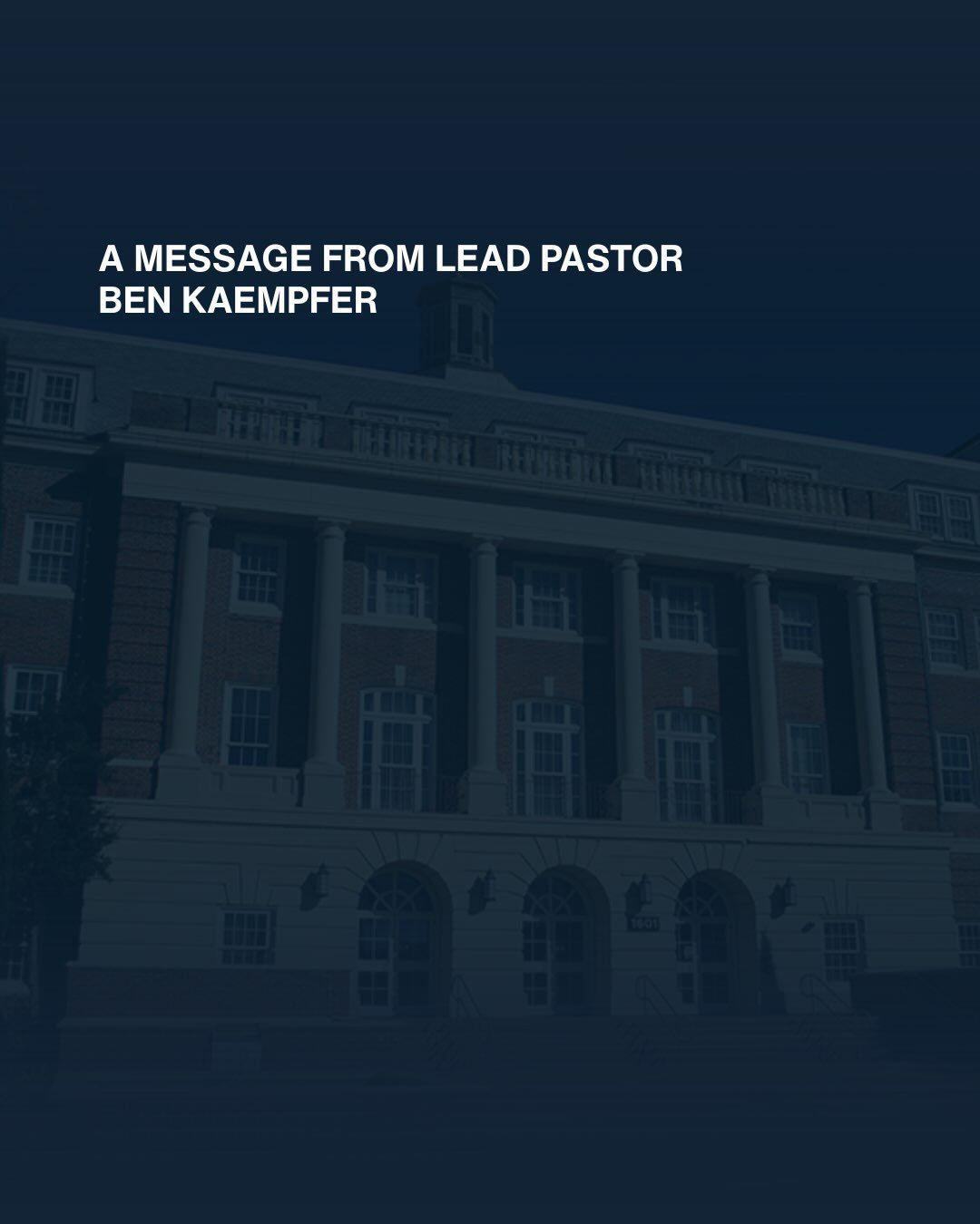 A letter from Pastor Ben Kaempfer. We are here for you when you need it.🤍