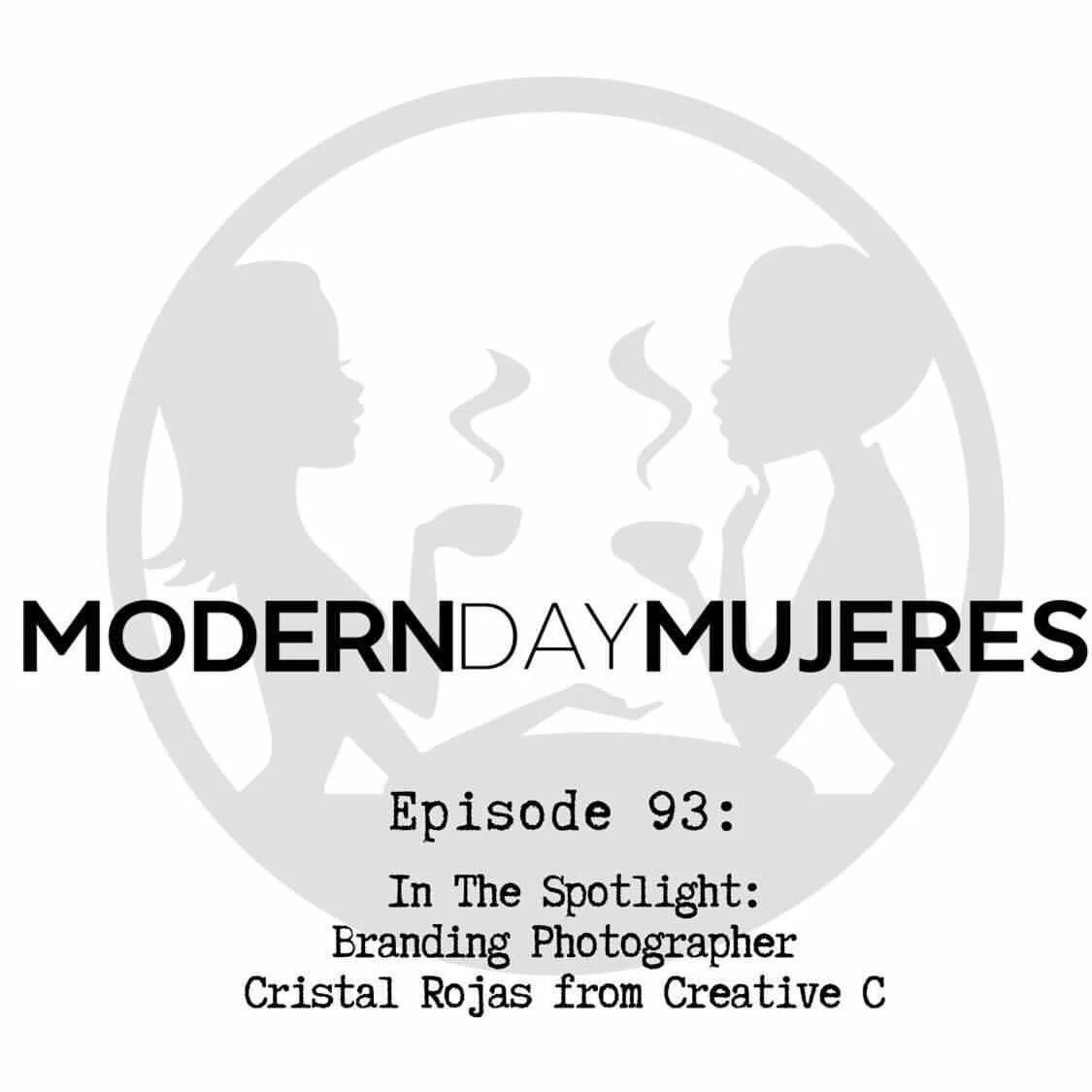 Modern Day Mujeres Podcast Feature