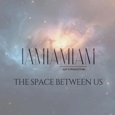 I AM: The Space Between Us