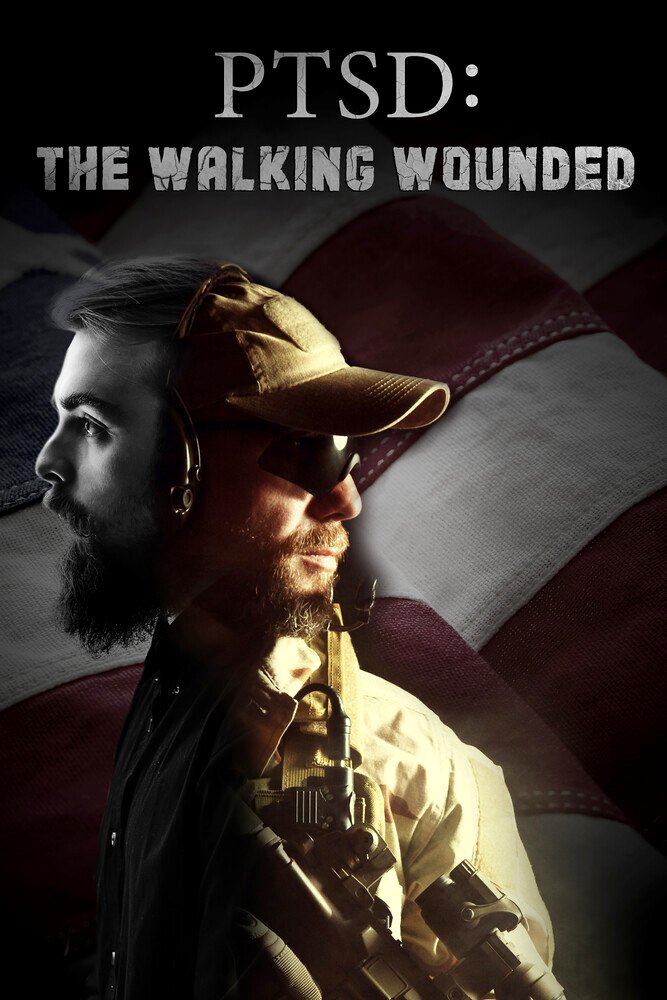 PTSD The Walking Wounded the Director's Perspective