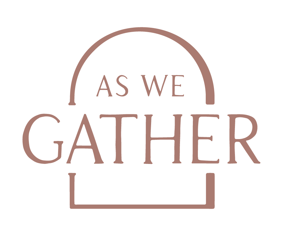 As We Gather