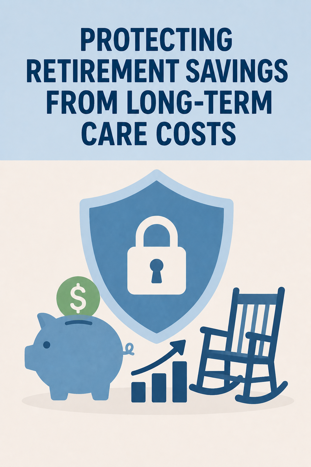 Protecting Retirement Savings From Long-Term Care Costs