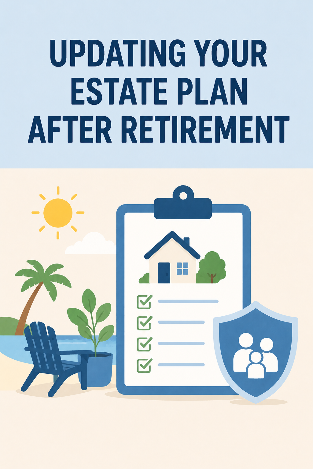 Updating Your Estate Plan After Retirement
