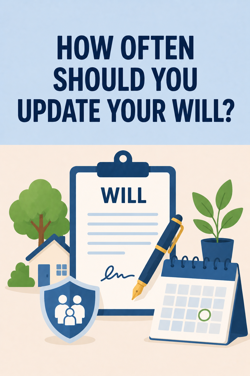 How Often Should You Update Your Will?