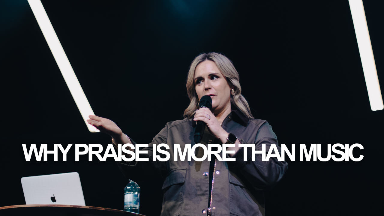 Why Praise Is More Than Music—and How It Changes Everything