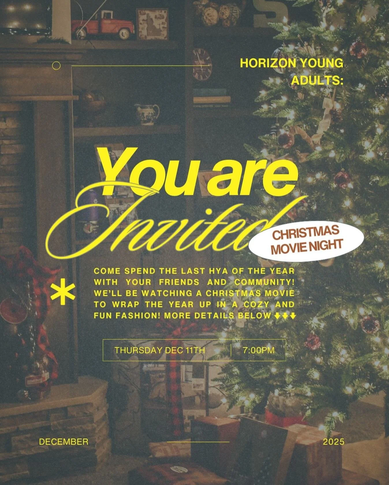 HYA Christmas Movie Night!!! ❄️🎬

As we close off our fall semester and head into the Christmas break, come enjoy a cozy, festive night with the Horizon Young Adults! We&rsquo;re kicking off the holiday season with a classic Christmas movie&mdash;co