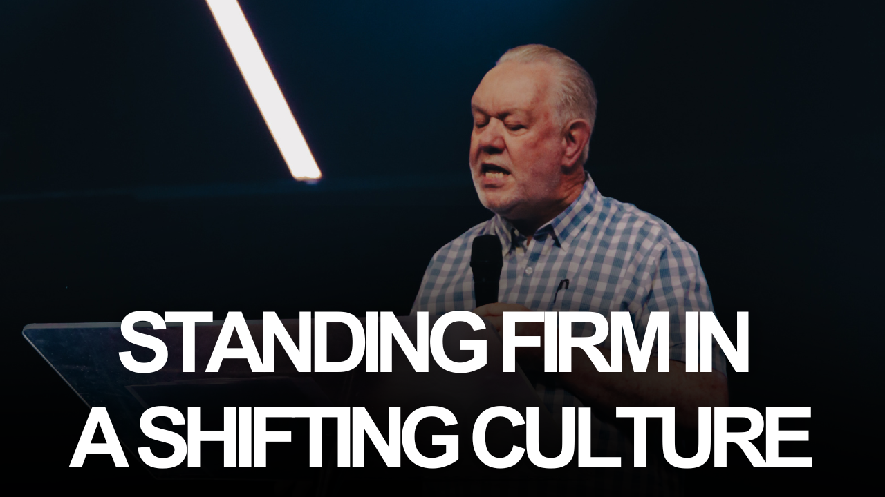 Standing Firm in a Shifting Culture