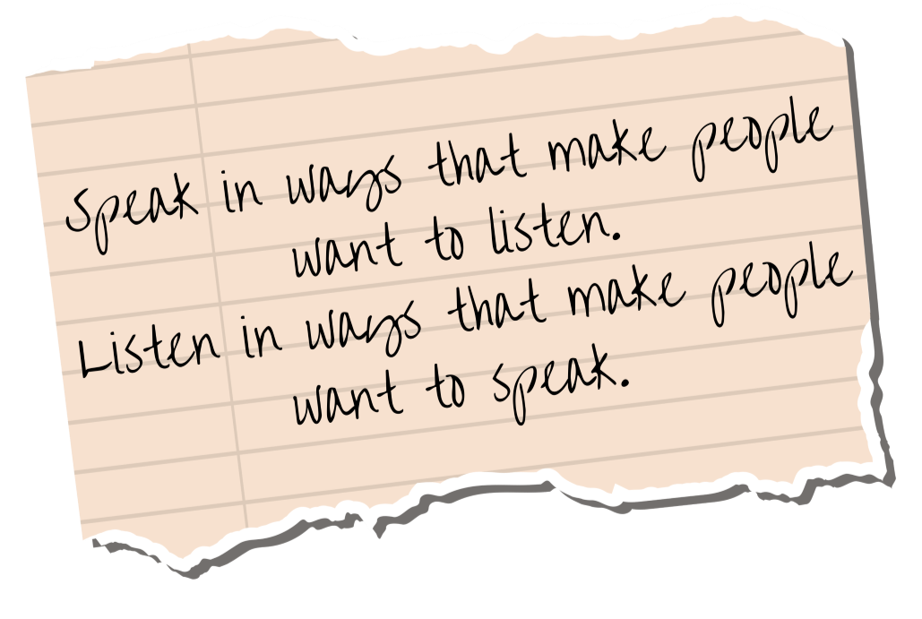 Graphic of torn notebook paper with handwritten font: Speak in ways that make people want to listen. Listen in ways that make people want to speak.