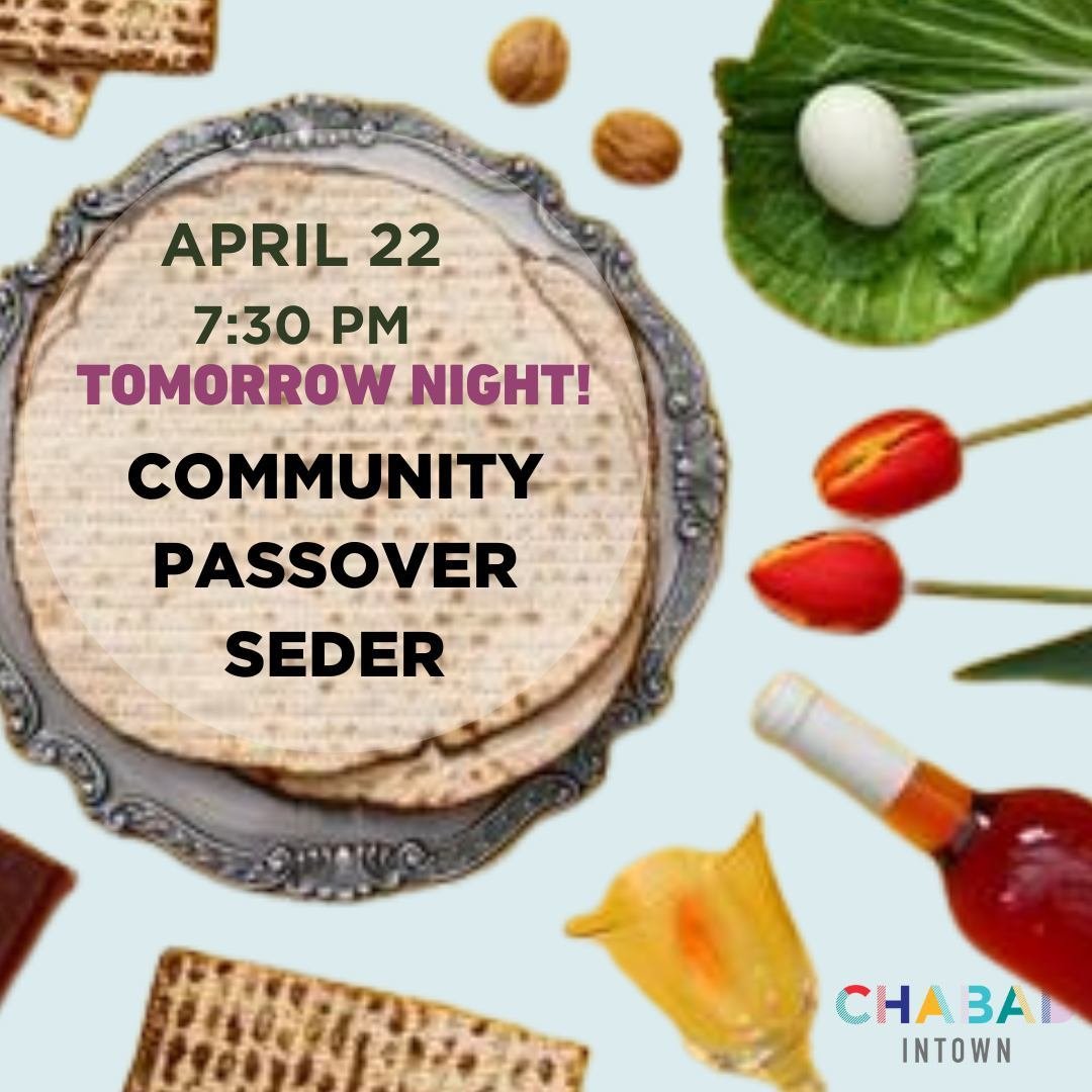 Join Chabad Intown's warm &amp; welcoming Community Passover Seder - TOMORROW NIGHT - Monday, April 22nd.  A feast of tradition, meaningful rituals, delicious food &amp; community.
ㅤ
RSVP: https://chabadintown.org/events/community-passover-seder/
ㅤ
#