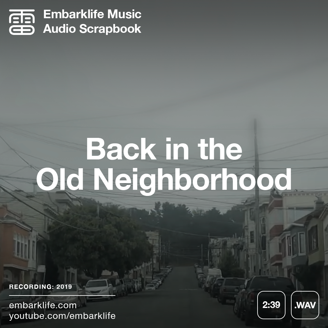 Back in the Old Neighborhood (.WAV)
