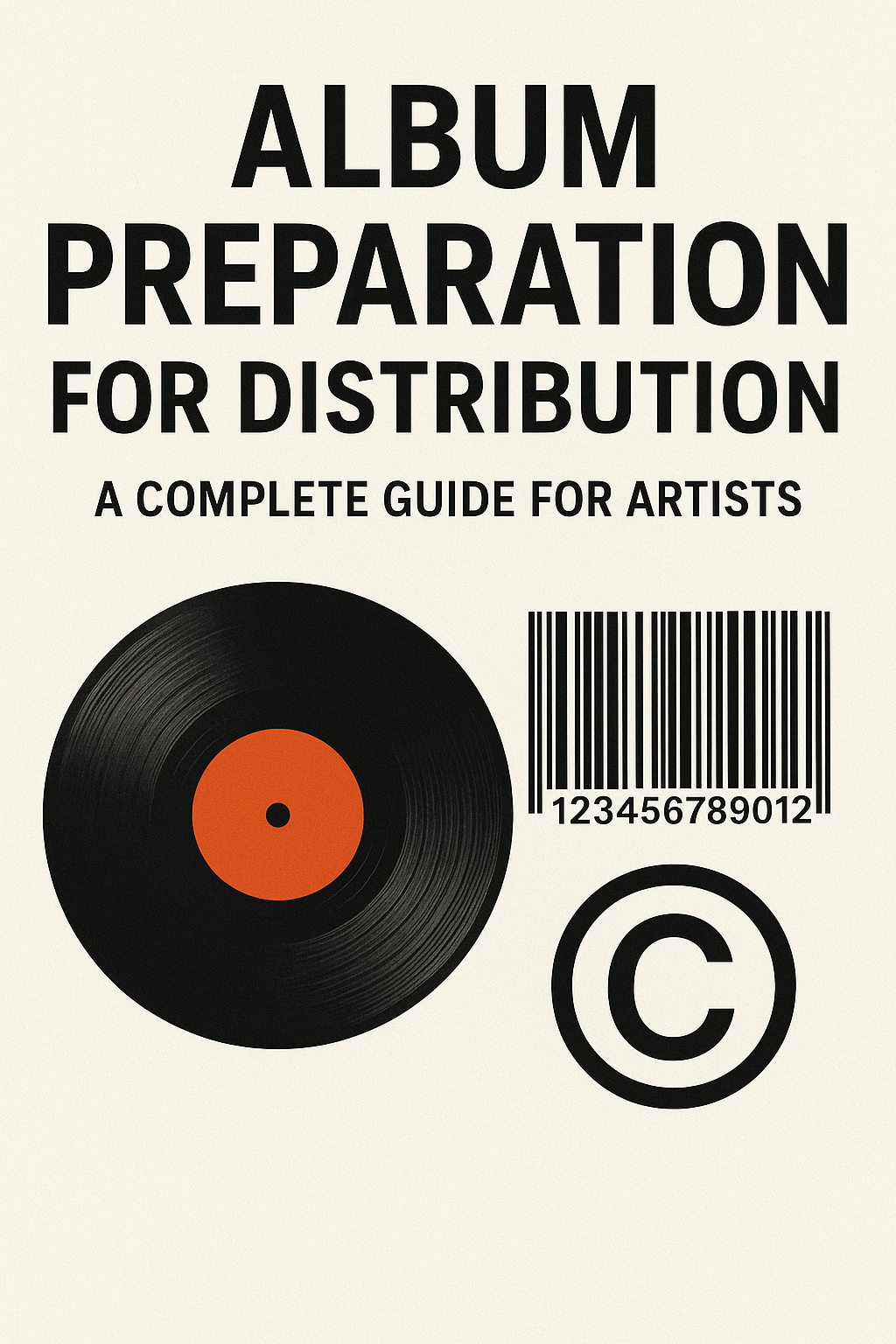 Album Preparation for Distribution: A Complete Guide for Artists