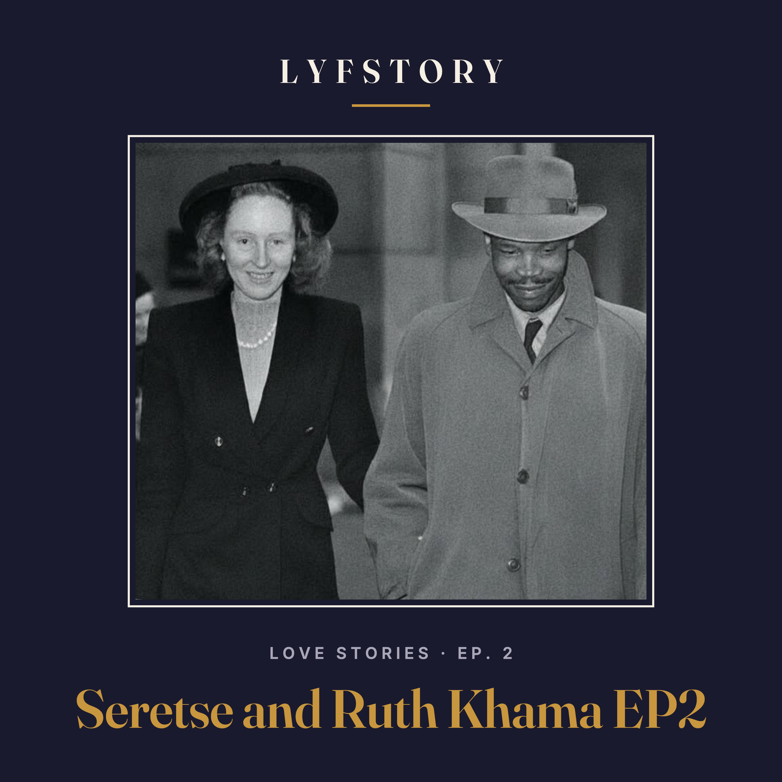 Seretse and Ruth Khama EP2
