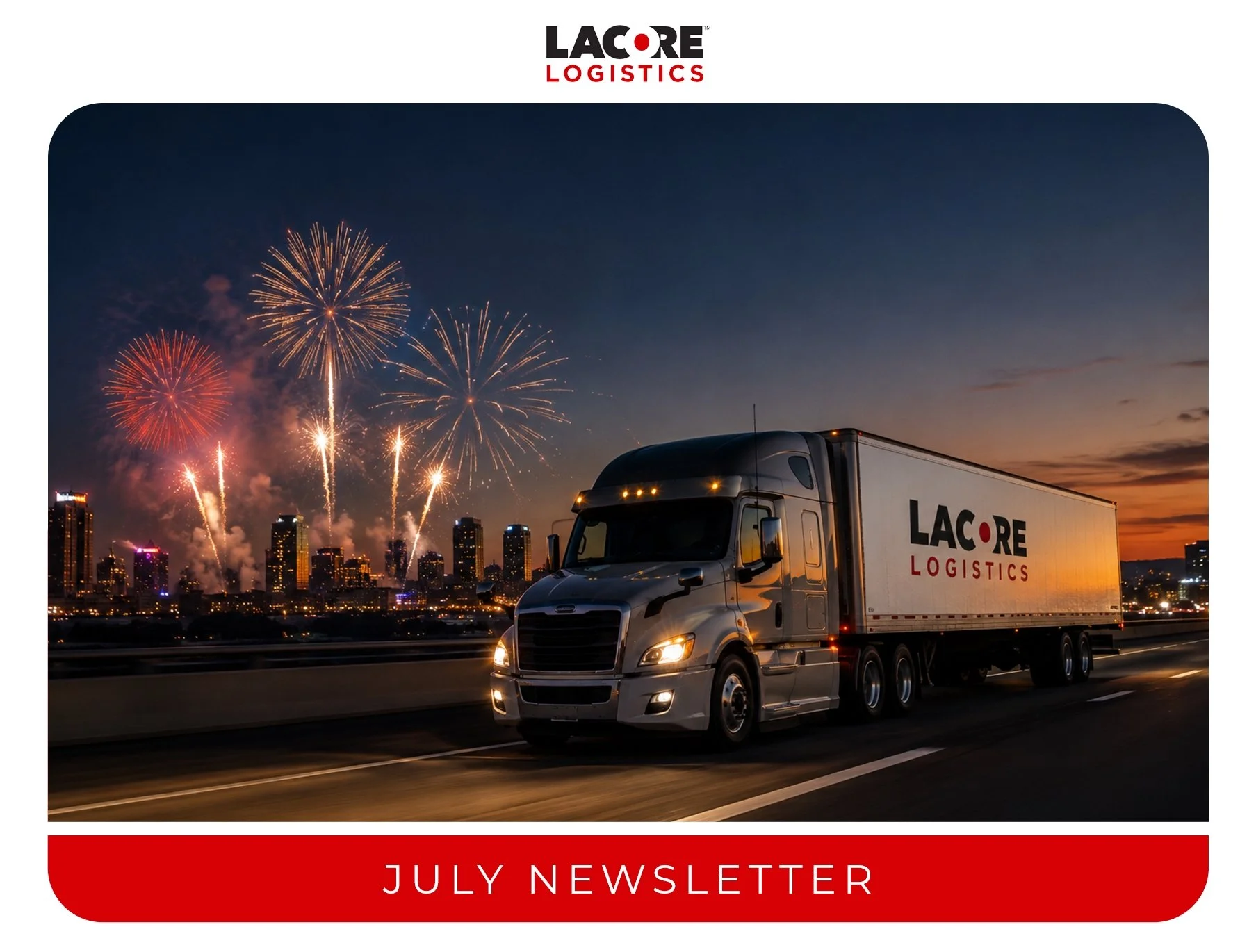 July Updates from LaCore Logistics
