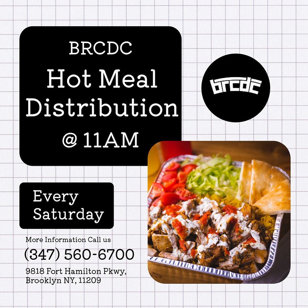 A warm meal, a warm heart ❤️ Join us every Saturday at 11 AM for our BRCDC Hot Meal Distribution. Whether you&rsquo;re in need or know someone who is, our doors are open to serve the community with love and care. 📍 9818 Fort Hamilton Pkwy, Brooklyn,