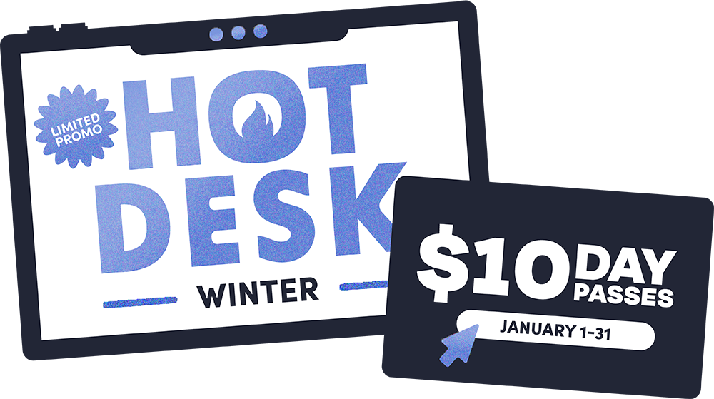 Graphic for Hot Desk Winter - $10 Day passes from January 1-31